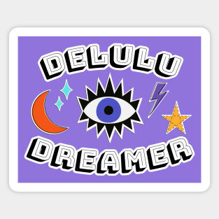 Delulu Dreamer Magnet